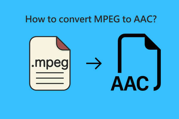 The Best Tools That Help Users to Convert MPEG to AAC  