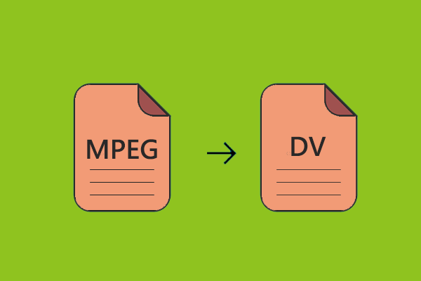 How Can You Convert MPEG to DV for Free – Detailed Guidance
