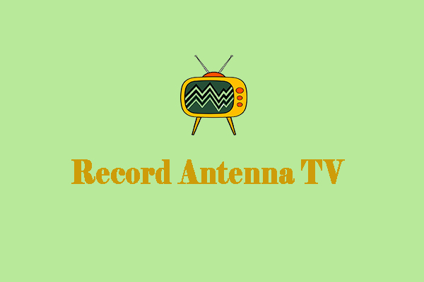 How to Record Antenna TV Using DVR/TV Tuner/USB Drive