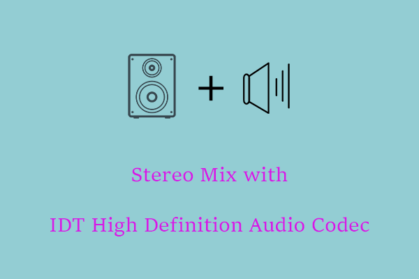 The Power of Stereo Mix with IDT High Definition Audio Codec