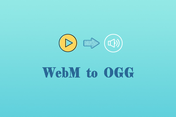 WebM to OGG: How to Extract Audio from WebM and Save as OGG File