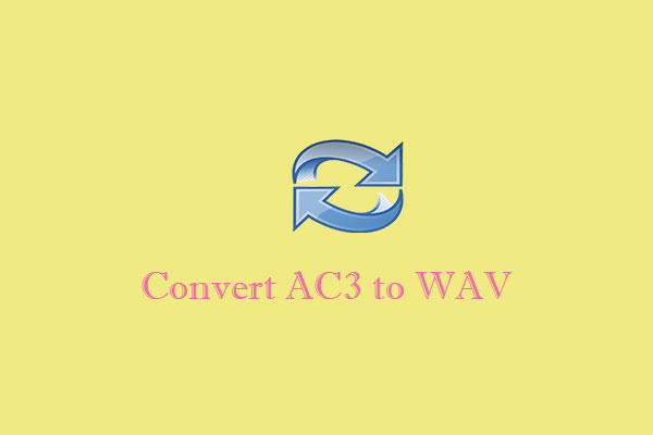 What Are AC3 and WAV & How to Convert AC3 to WAV and Vice Versa