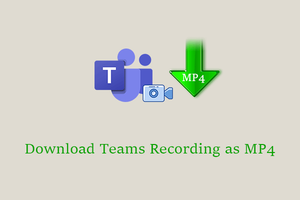 How to Download Teams Recording as MP4 from Different Places?