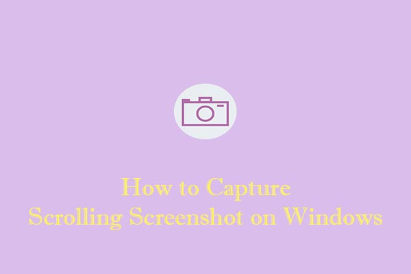 How to Capture Scrolling Screenshot on Windows [Solved]