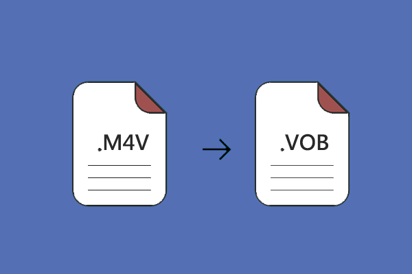 Quick & Easy M4V to VOB Converters That Satisfy Your Needs