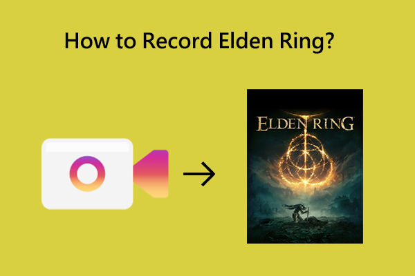 Detailed Instructions for How to Record Elden Ring Easily