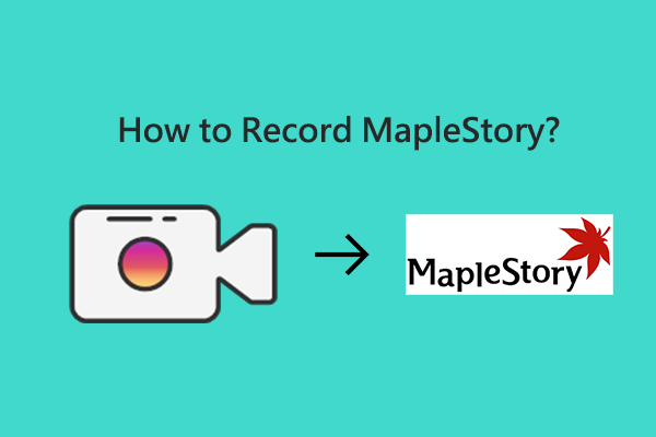 The Best Way to Record MapleStory with Ease and Efficiency