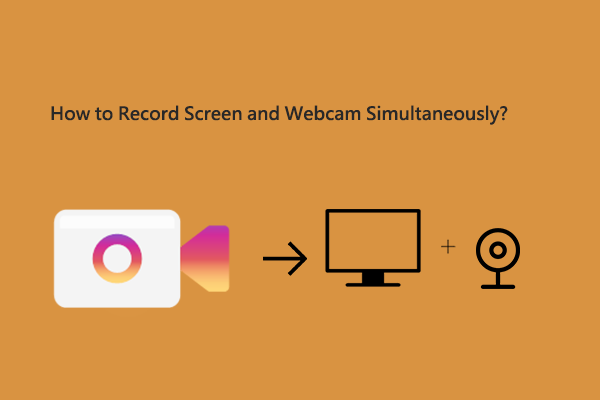 How Can You Record Screen and Webcam at the Same Time – Solved