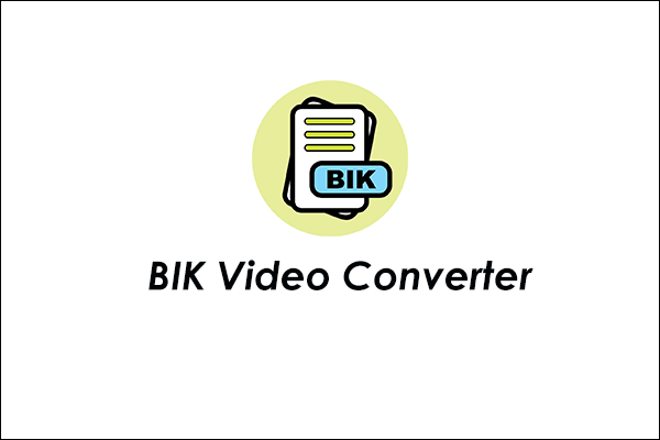 Convert BIK Videos with the Best BIK Video Converter