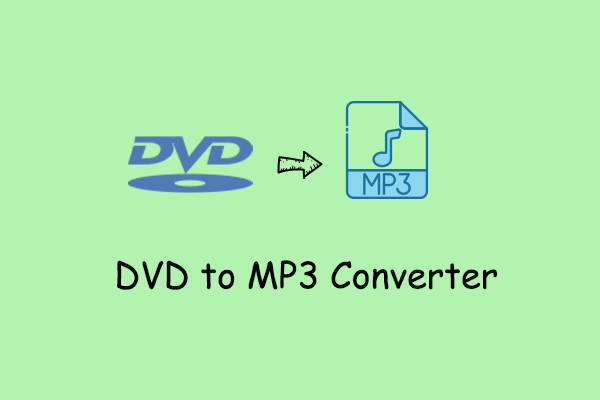 How to Convert DVD to MP3 with DVD to MP3 Converter?