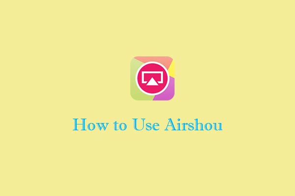 How to Use Airshou to Record Videos & Airshou Alternatives