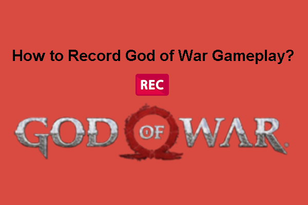 How to Record God of War Gameplay Videos on PC – Solved