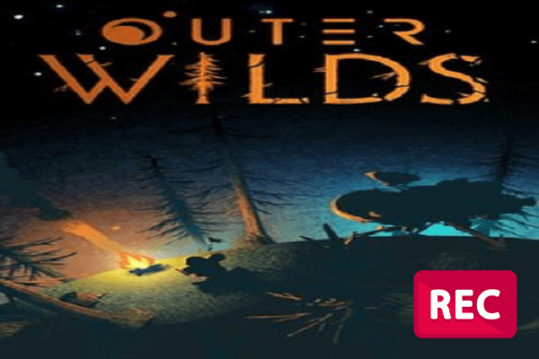 Must-Have Methods That Help You Record Outer Wilds on a PC