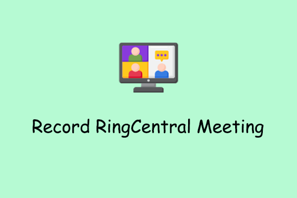 7 Best Ways to Record RingCentral Meeting Effortlessly