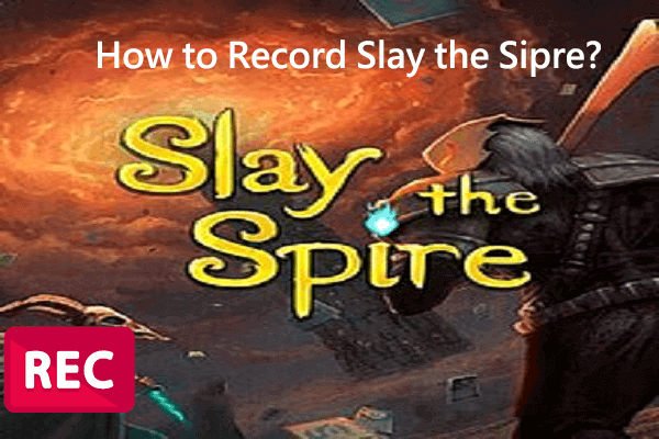 Detailed Guidance on How to Record Slay the Spire on a PC