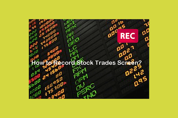 How to Record Stock Trades Screen on a PC – Detailed Steps