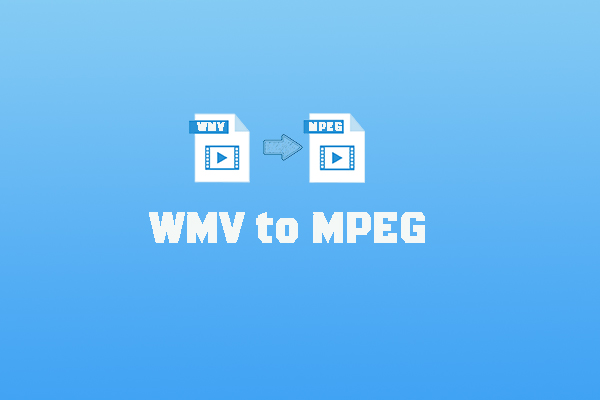 Effective Ways to Convert WMV to MPEG [Offline/Online]