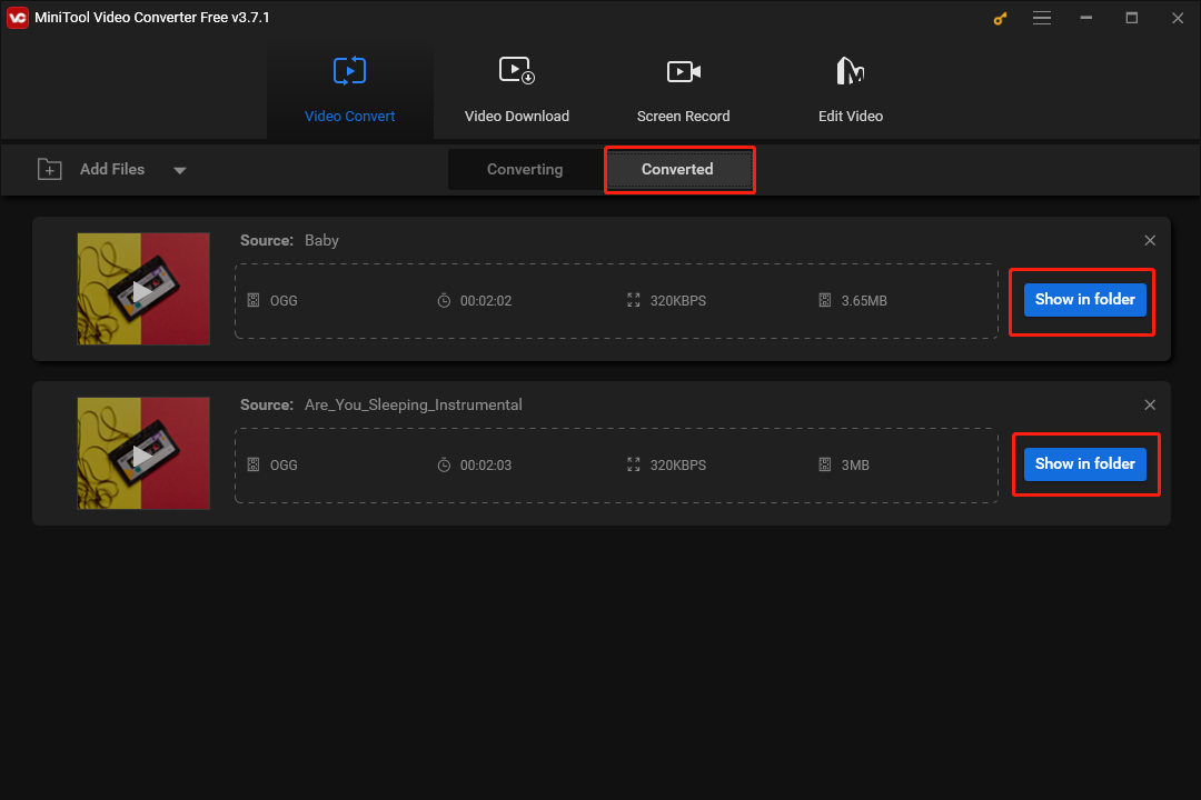 Move to the Converted section and click on Show in folder in MiniTool Video Converter to check your converted files