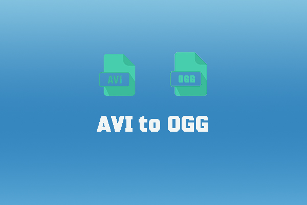 An Ultimate Guide on How to Convert AVI to OGG and Vice Versa