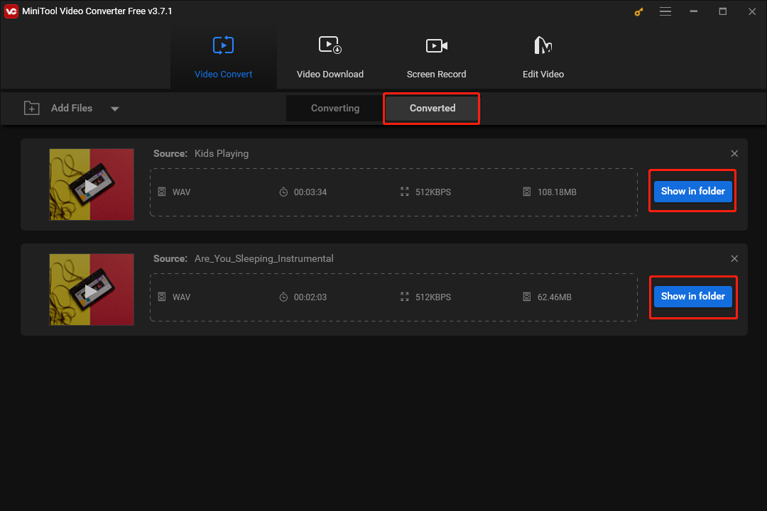 Click on Show in folder in MiniTool Video Converter to check whether your converted files can be played or not