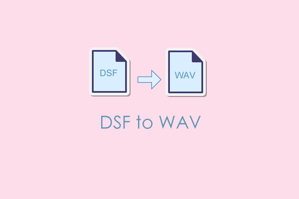 Answered! How to Convert DSF to WAV Quickly and Effortlessly?