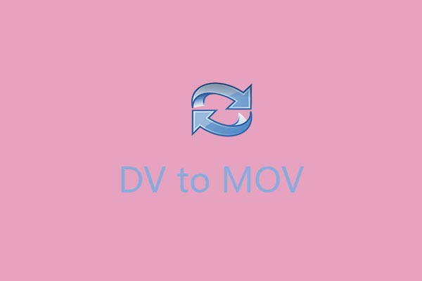 How to Convert DV to MOV Easily and Quickly