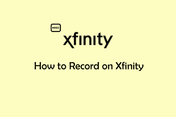 [Solved] How to Record on Xfinity Smoothly and Effortlessly?