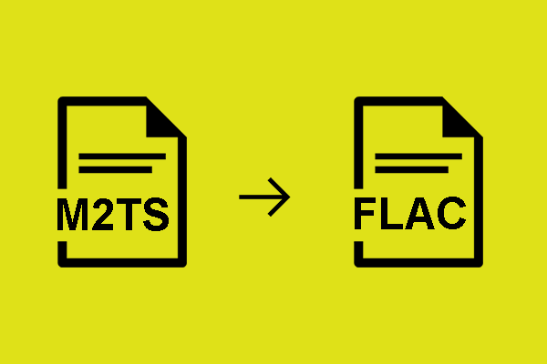 How to Convert M2TS to FLAC with Different Methods – Solved