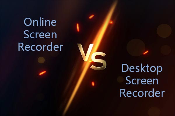 Online Screen Recorder vs Desktop Screen Recorder