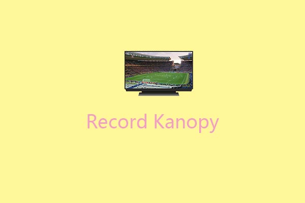 How to Record Kanopy for Free: 4 Easy Methods