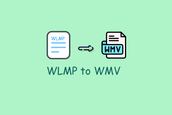 3 Effective Ways to Convert WLMP to WMV Quickly