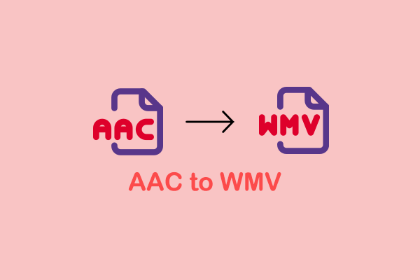 Specific Guide on How to Convert AAC to WMV Efficiently