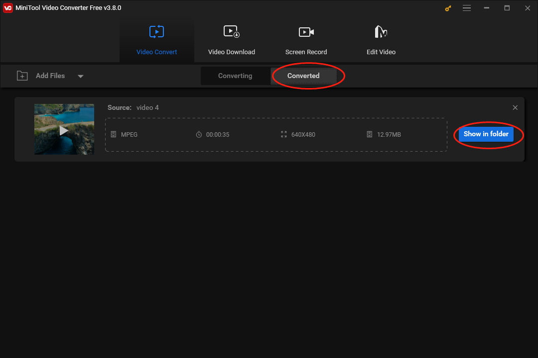 Move to the Converted section and click on Show in folder in MiniTool Video Converter to check your compressed MPEG file