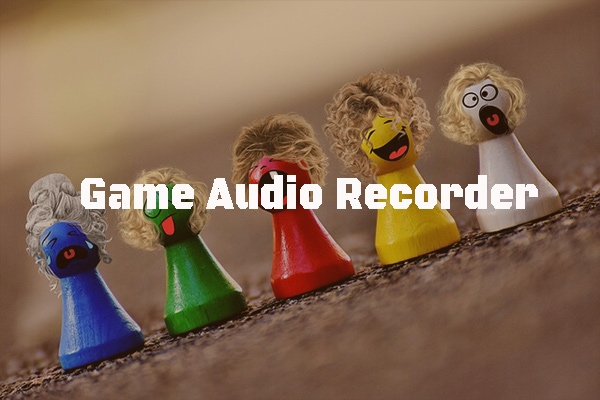 7 Best Game Audio Recorders to Capture the Game Audio (PC/Phone)