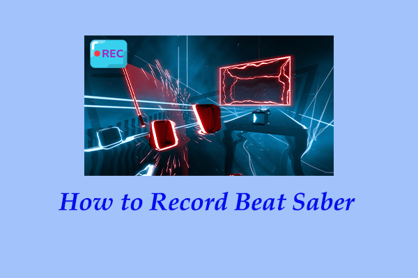 Specific Guide on How to Record Beat Saber Effortlessly