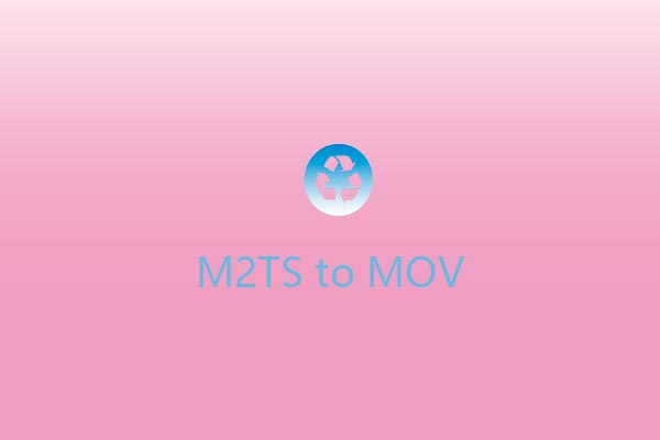 Top 3 Methods to Convert M2TS to MOV for Free