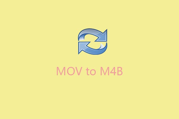 How to Convert MOV to M4B Easily and Quickly