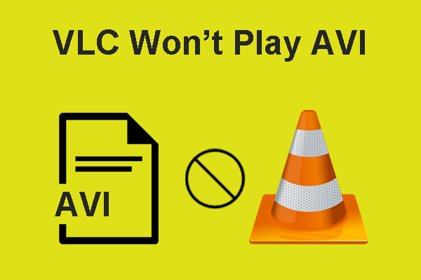 Quick and Proven Steps to Fix the VLC Won’t Play AVI Issue