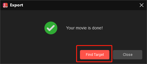 Click on Find Target in the Export window of MiniTool MovieMaker to locate your converted file