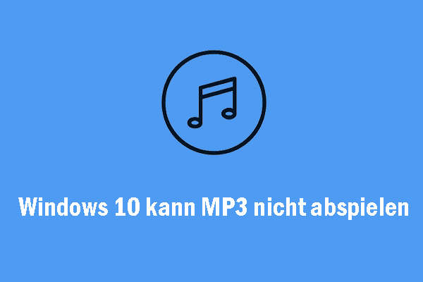 Gelöst: Windows 10 kann MP3 nicht abspielen