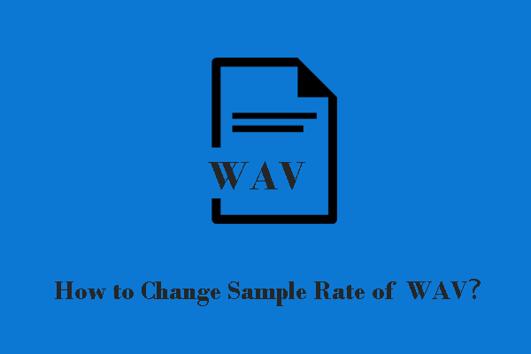 How to Change Sample Rate of WAV File Easily – Expert Guide