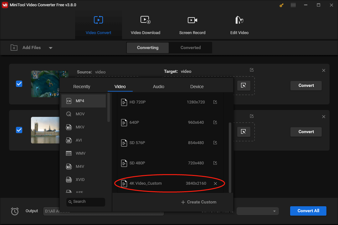 Click on 4K Video_Custom in the output format window of MiniTool Video Converter to select it as the output format