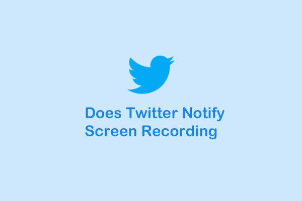 Does Twitter Notify Screen Recording & How to Record on Twitter