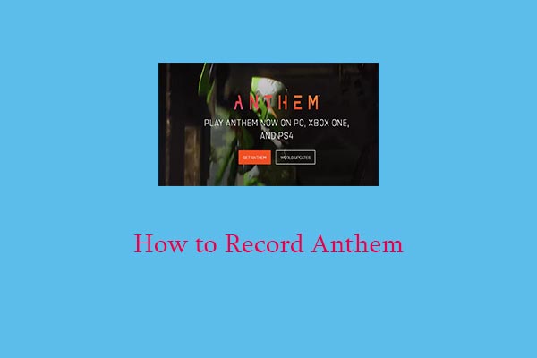 How to Record Anthem: Lock in Your Awesome Moments