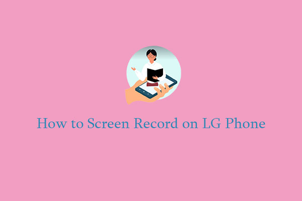 Your Free Guide on How to Screen Record on LG Phone