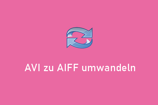 Wie man AVI in AIFF und AIFF in AVI konvertiert [Desktop/Online]