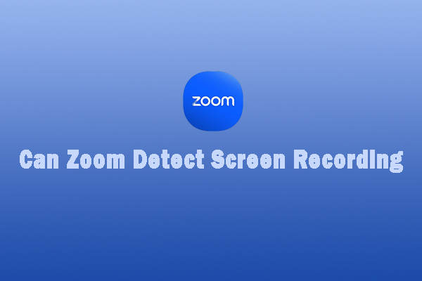 WATCH: Can Zoom Detect Screen Recording? The Answer Is Here