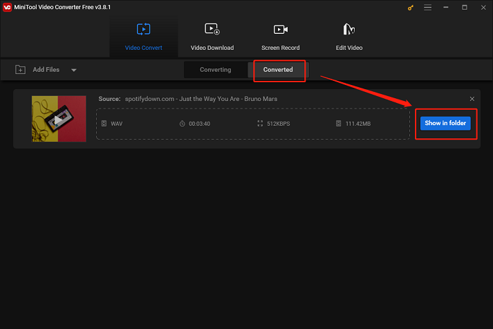 Click the Show in folder option in MiniTool Video Converter to locate the converted file in the local folder