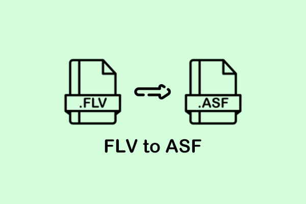 2 Effective Methods to Convert FLV to ASF with No Hassle