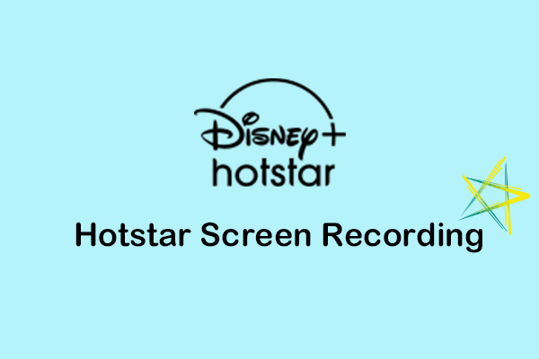 How to Get a Hotstar Screen Recording? Ultimate Guide Here!